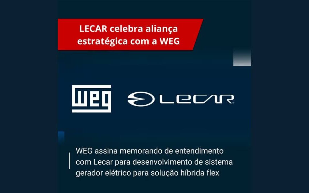 LECAR celebra aliança estratégica com a WEG para o desenvolvimento de sistema gerador elétrico para solução híbrida flex do carro nacional